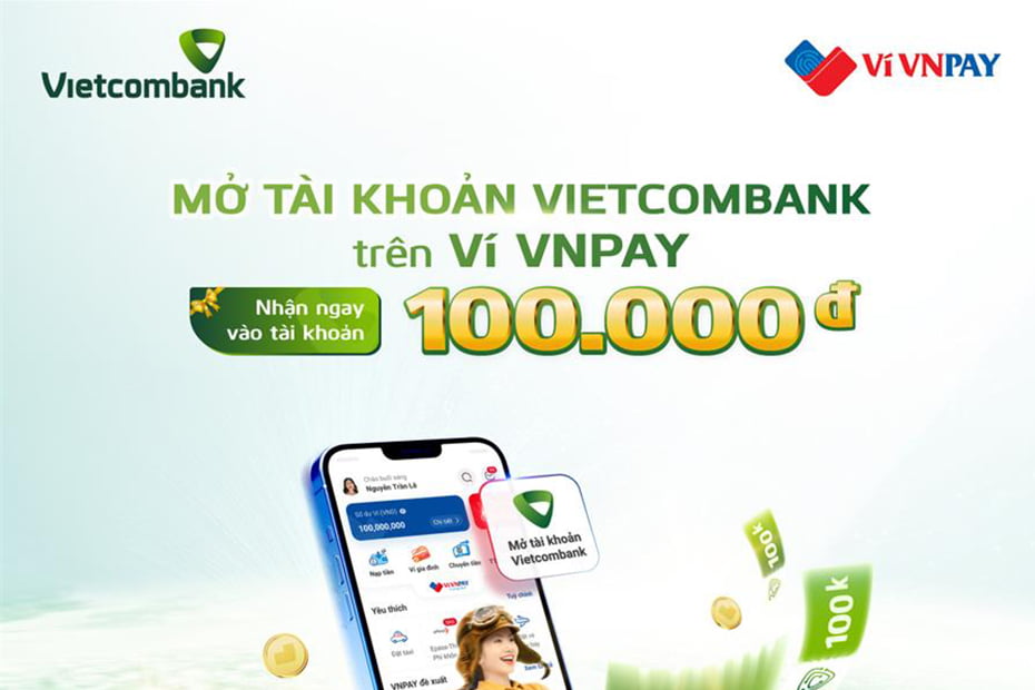 Mở tài khoản Vietcombank trên VnPay Nhận ngay 100.000 đồng